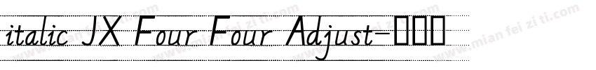 italic JX Four Four Adjust字体转换